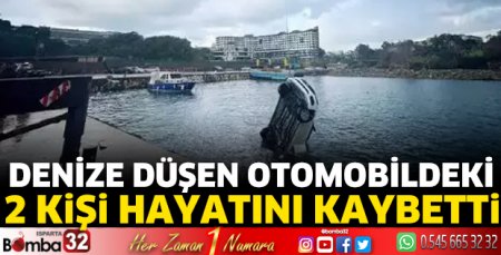 Denize düşen otomobildeki 2 kişi hayatını kaybetti