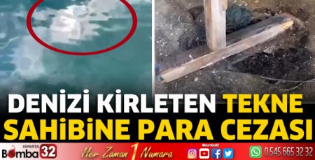 Denizi kirleten tekne sahibine para cezası