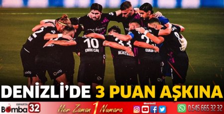 Denizli’de 3 puan aşkına 