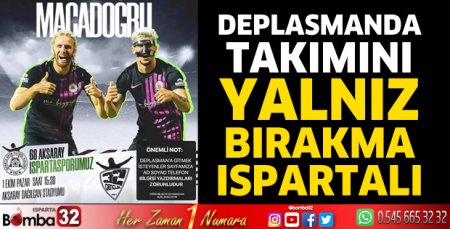 Deplasmanda takımını yalnız bırakma Ispartalı