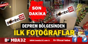 DEPREM BÖLGESİNDEN İLK FOTOĞRAFLAR  
