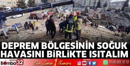Deprem bölgesinin soğuk havasını birlikte ısıtalım