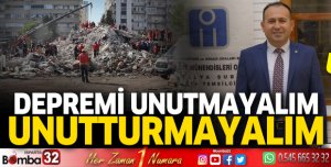 Depremi unutmayalım, unutturmayalım