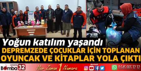 Depremzede çocuklar için toplanan oyuncak ve kitaplar yola çıktı 
