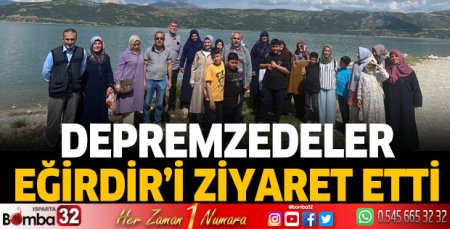 Depremzedeler Eğirdir’i ziyaret etti