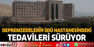 Depremzedelerin SDÜ Hastanesindeki Tedavileri Sürüyor