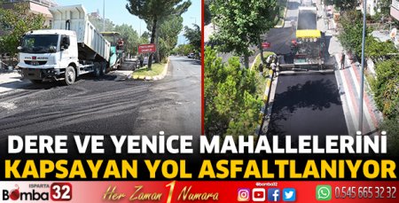 Dere ve Yenice mahallelerini kapsayan yol asfaltlanıyor