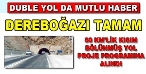 DEREBOĞAZI PROJE PROĞRAMINA ALINDI...
