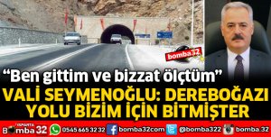 DEREBOĞAZI YOLU BİZİM İÇİN BİTMİŞTİR