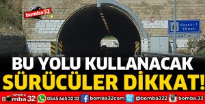 DEREBOĞAZI YOLU KULLANACAK SÜRÜCÜLER DİKKAT