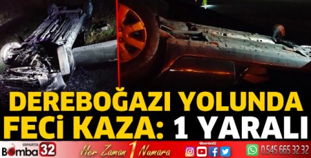 Dereboğazı yolunda feci kaza