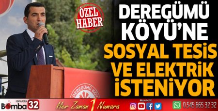 Deregümü Köyü’ne sosyal tesis ve elektrik isteniyor