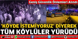DEREGÜMÜ'DE KÖYLÜLER AYAKLANDI