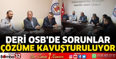 Deri OSB’de sorunlar çözüme kavuşturuluyor