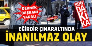 Dernek Başkanı Yaralı, Her yer Kan Oldu...