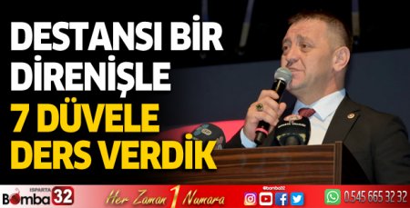 Destansı bir direnişle 7 düvele ders verdik