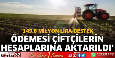 Destek ödemesi çiftçilerin hesaplarına aktarıldı
