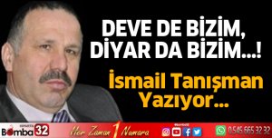 DEVE DE BİZİM, DİYAR DA BİZİM