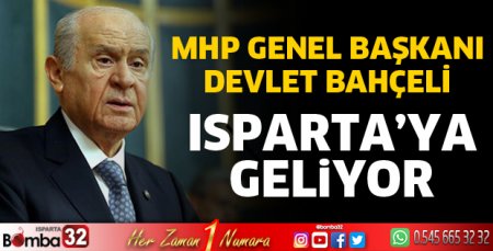 Devlet Bahçeli Isparta’ya geliyor