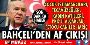 DEVLET BAHÇELİ’DEN AF ÇIKIŞI