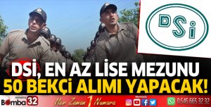 Devlet Su İşleri en az lise mezunu 50 bekçi alımı yapacak
