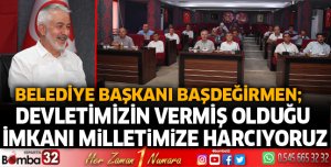 Devletimizin vermiş olduğu imkanı milletimize harcıyoruz