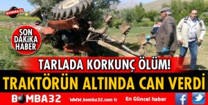 DEVRİLEN TRAKTÖRÜN ALTINDA CAN VERDİ