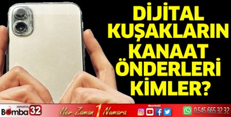 Dijital kuşakların kanaat önderleri kimler?