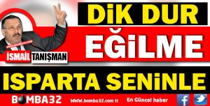 DİK DUR EĞİLME, BU MİLLET SENİNLE…