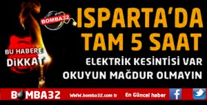 DİKKAT ! ISPARTA'DA ELEKTRİK KESİNTİSİ