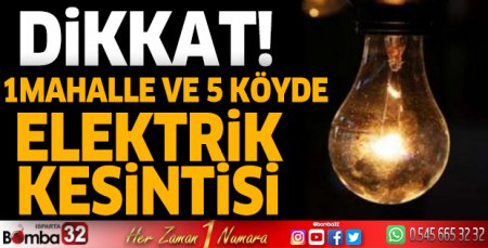 Dikkat! 6 yerde elektrik kesintisi