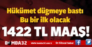 DİKKAT  BU BİR İLK OLACAK 1422 LİRA MAAŞ