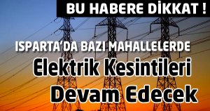 Dikkat! Elektrik Kesintileri Devam Edecek
