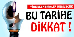 Dikkat Elektrik Kesintisi!