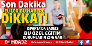 DİKKAT ISPARTA'DA SADECE BU KURUMLARIN İZNİ VAR