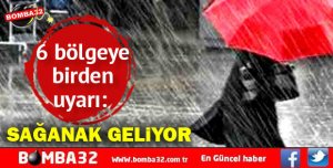 DİKKAT SAĞANAK GELİYOR