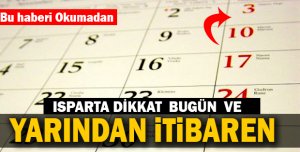 DİKKAT YARINDAN İTİBAREN 