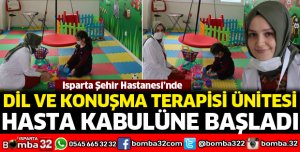 Dil ve Konuşma Terapisi Ünitesi hasta kabulüne başladı