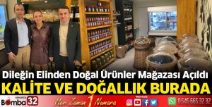 Dileğin Elinden Doğal Ürünler mağazası açıldı