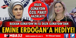 DİLEK GÜNAYDIN'DAN EMİNE ERDOĞAN'A ÖZEL HEDİYE