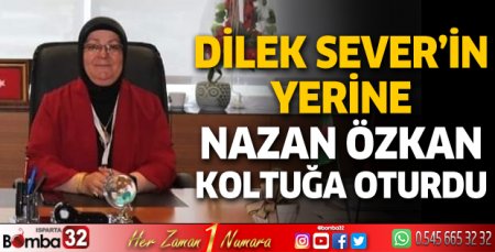 Dilek Sever'in yerine Nazan Özkan atandı