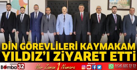 Din görevlileri Kaymakam Yıldız'ı ziyaret etti