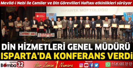 Din Hizmetleri Genel Müdürü Isparta'da konferans verdi