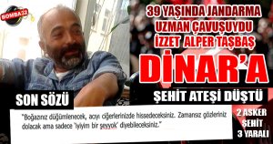 Dinar'a Şehit Ateşi Düştü