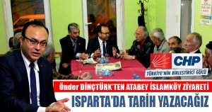 DİNÇTÜRK’TEN ATABEY İSLAMKÖY ZİYARETİ.