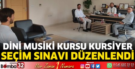 Dini Musiki Kursu Kursiyer Seçim Sınavı düzenlendi