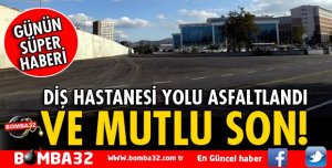 DİŞ HASTANESİ YOLU ASFALTLANDI