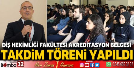 Diş Hekimliği Fakültesi Akreditasyon Belgesi Takdim Töreni yapıldı