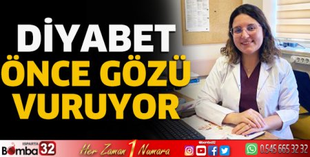 Diyabet önce gözü vuruyor