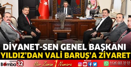 Diyanet-Sen Genel Başkanı Yıldız’dan Vali Baruş’a ziyaret